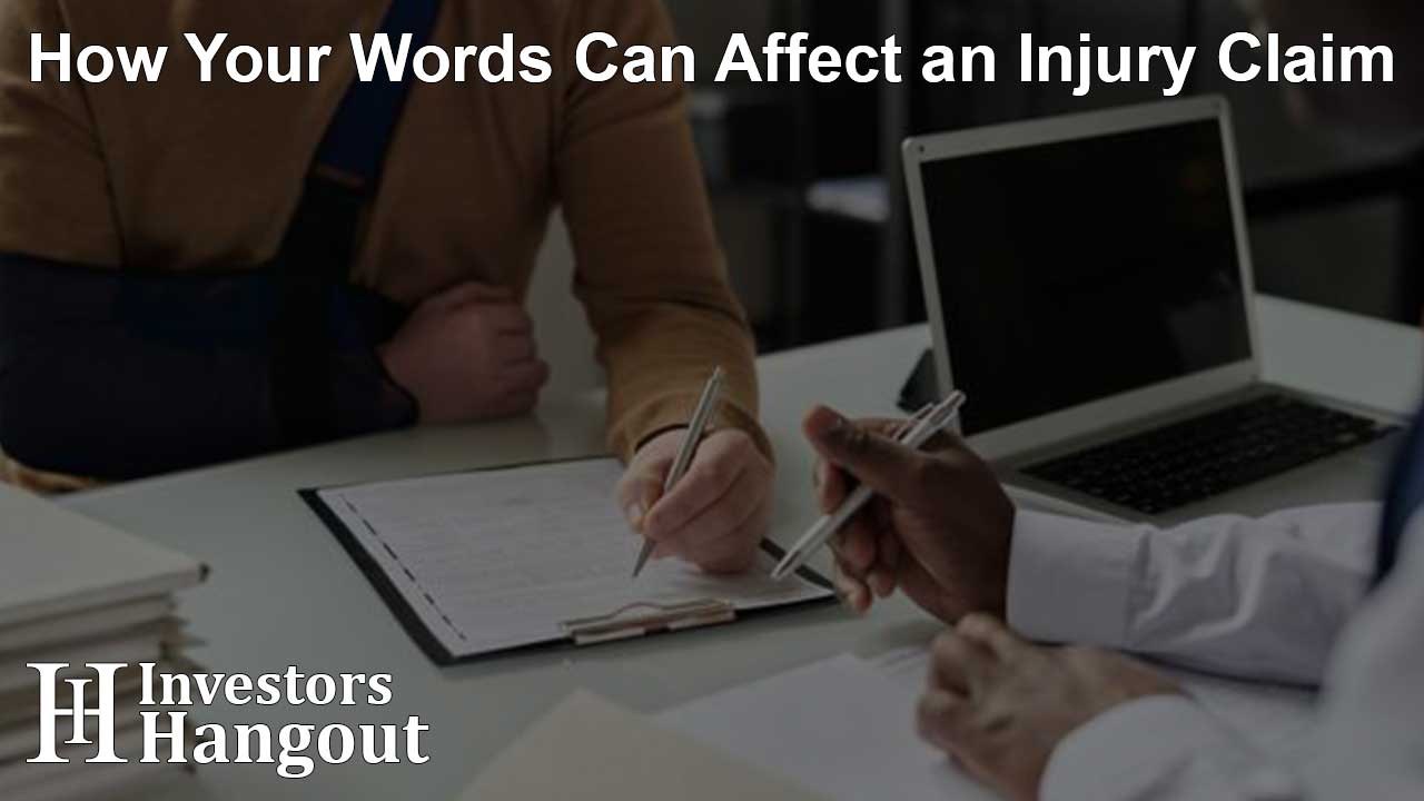 How Your Words Can Affect an Injury Claim