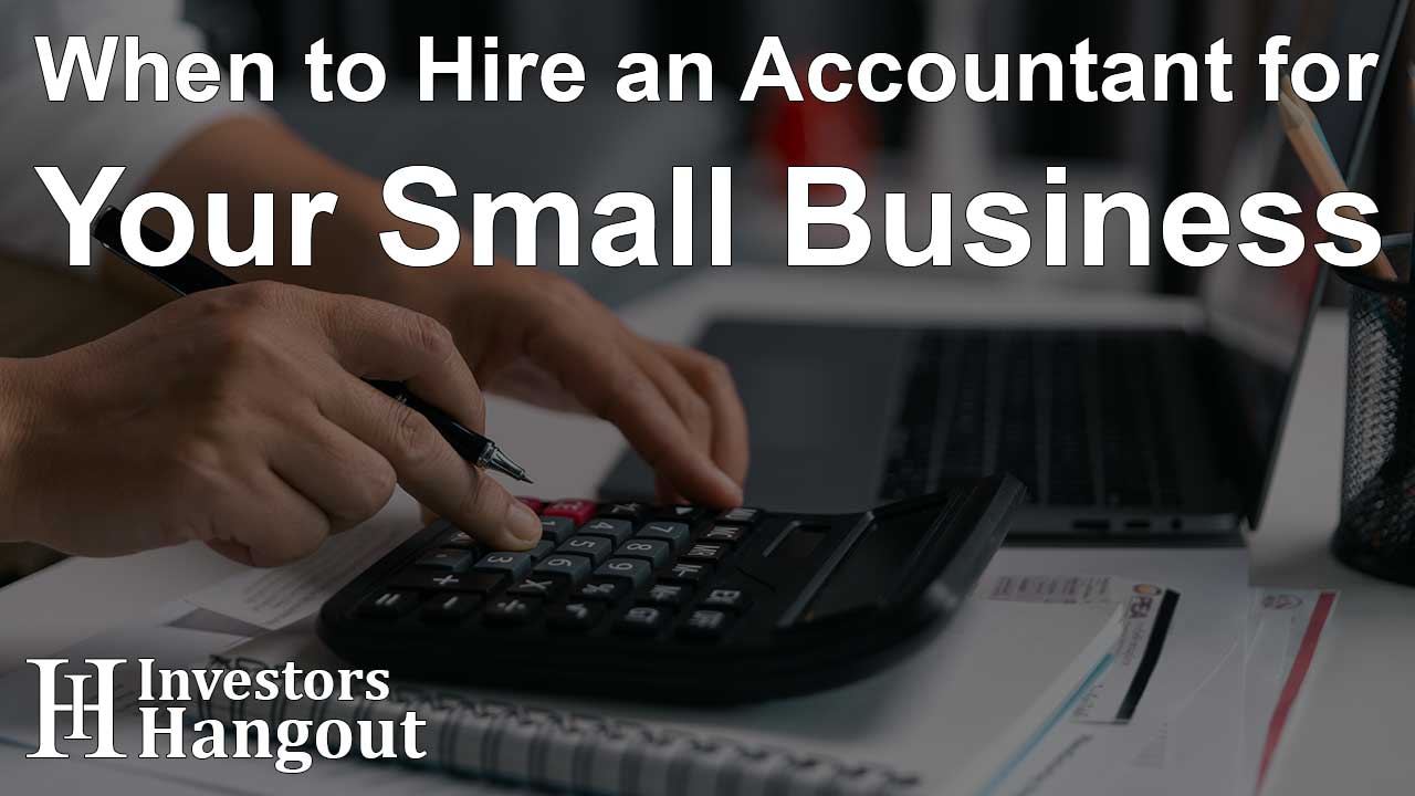 When to Hire an Accountant for Your Small Business - Article Image