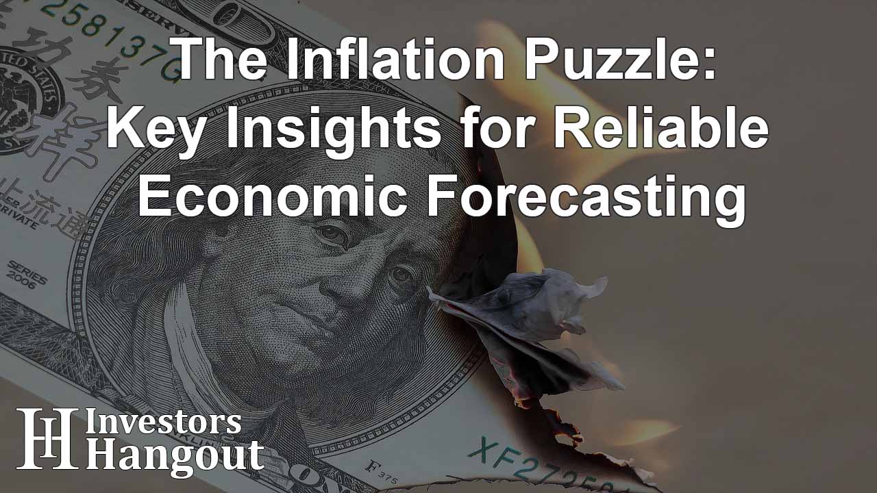 The Inflation Puzzle: Key Insights for Reliable Economic Forecasting