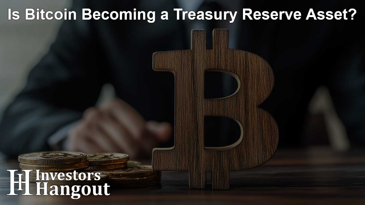 Is Bitcoin Becoming a Treasury Reserve Asset? - Article Image