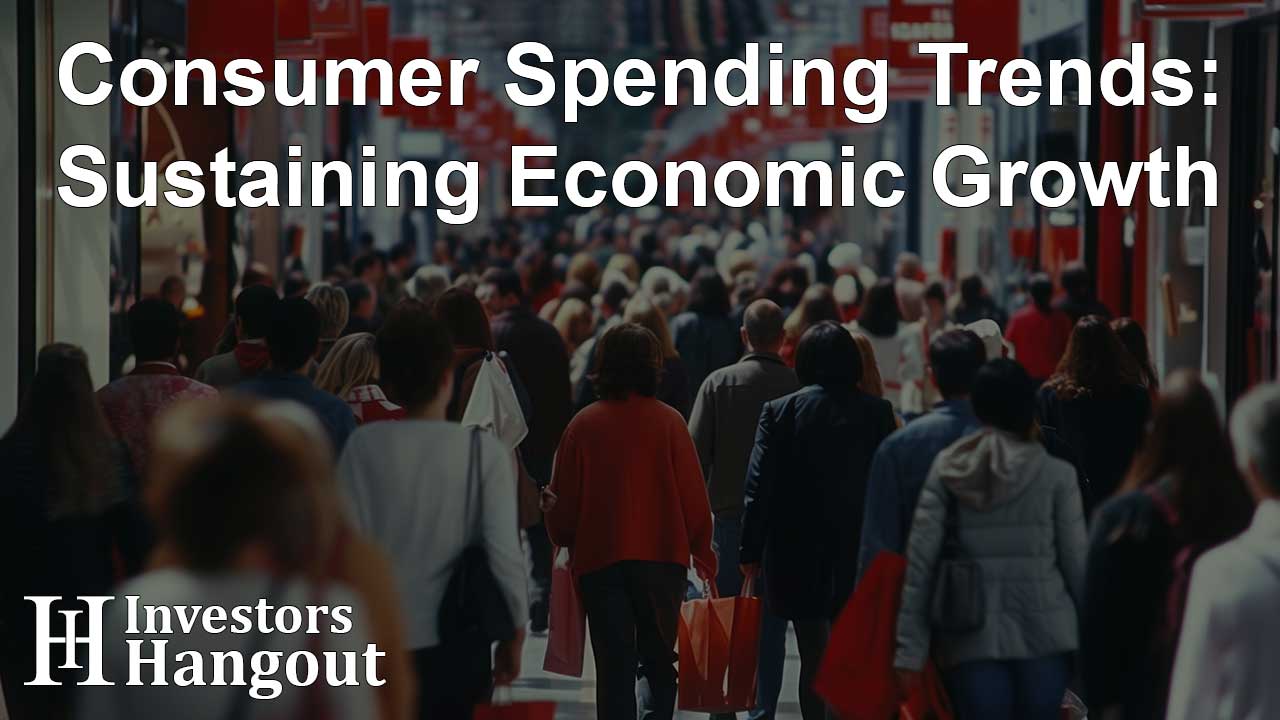 Consumer Spending Trends: Sustaining Economic Growth
