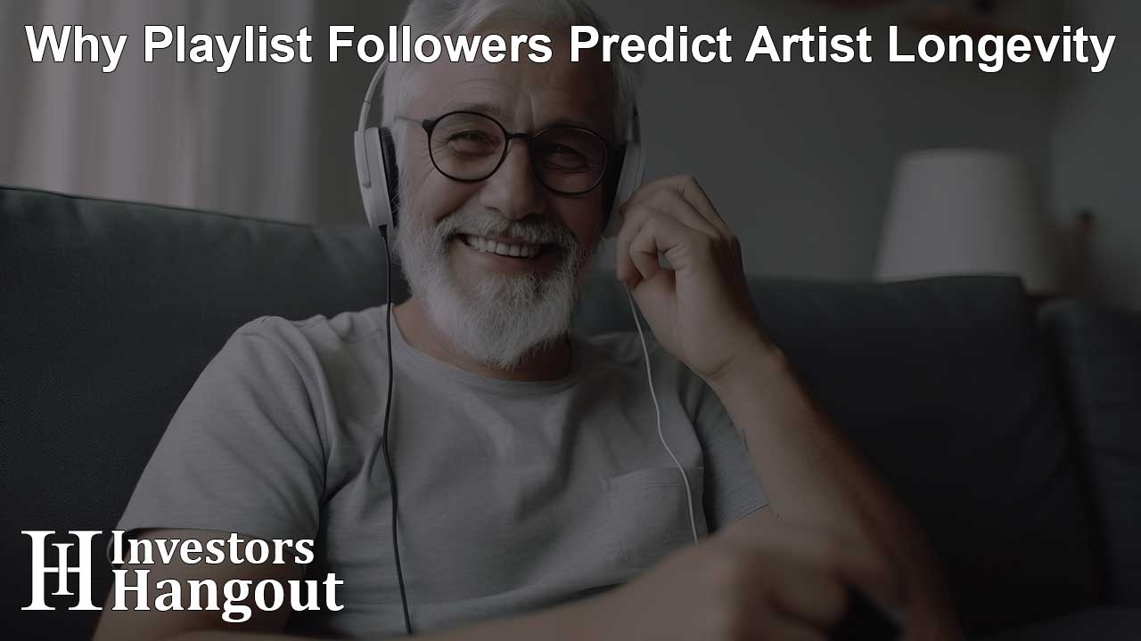 Why Playlist Followers Predict Artist Longevity