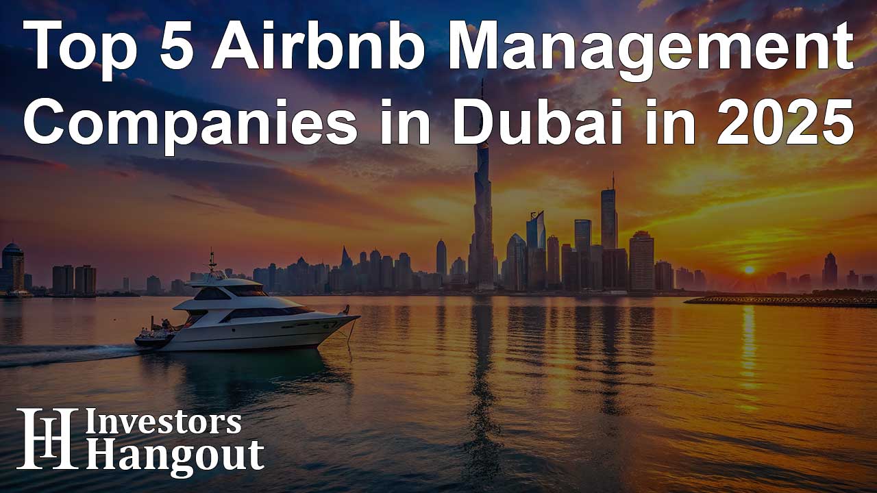 Top 5 Airbnb Management Companies in Dubai in 2025