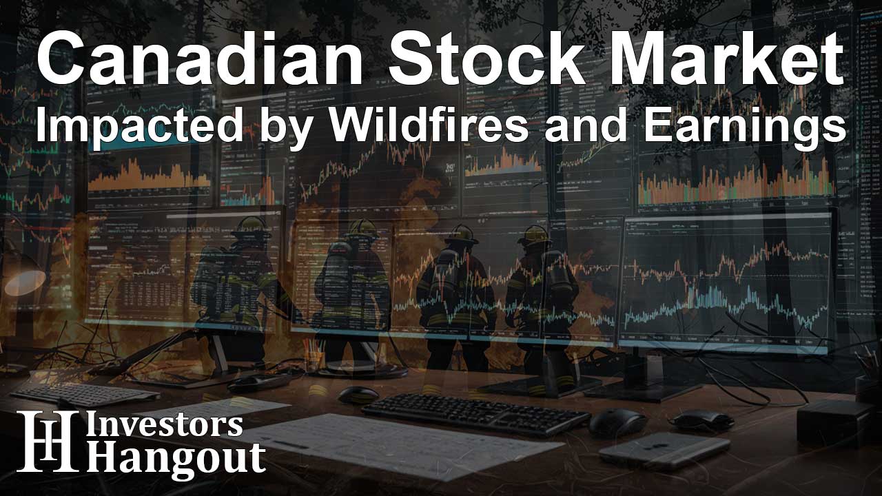 Canadian Stock Market Impacted by Wildfires and Earnings - Article Image