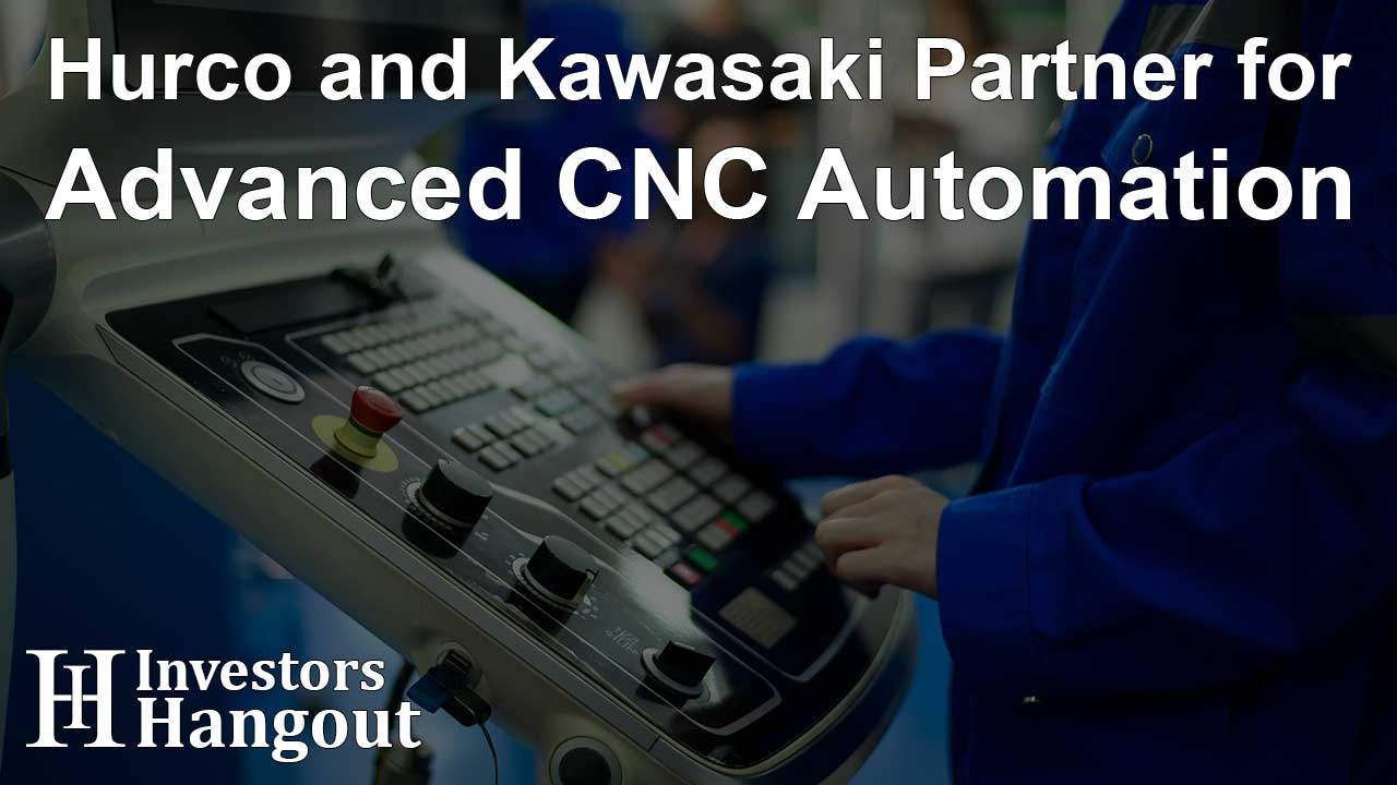 Hurco and Kawasaki Partner for Advanced CNC Automation