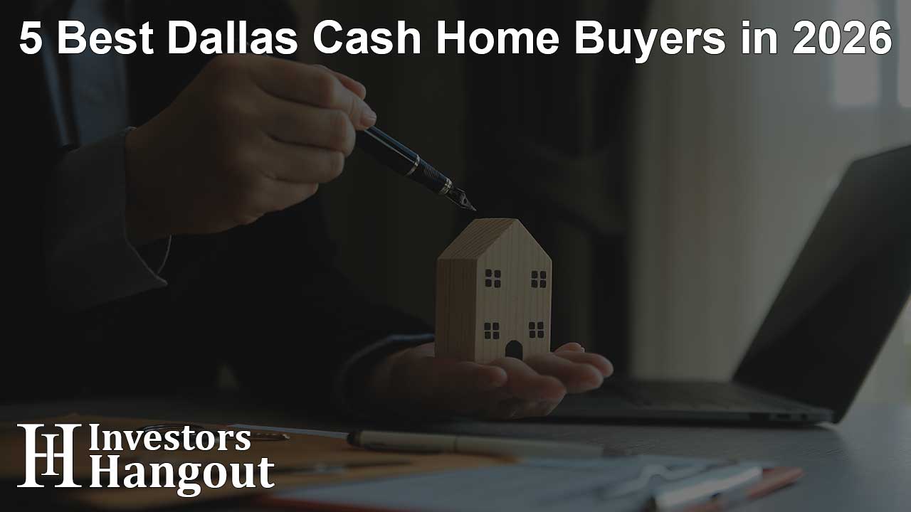 5 Best Dallas Cash Home Buyers in 2026