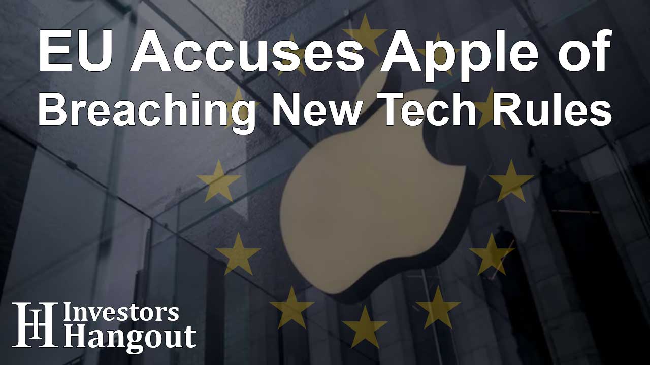 EU Accuses Apple of Breaching New Tech Rules