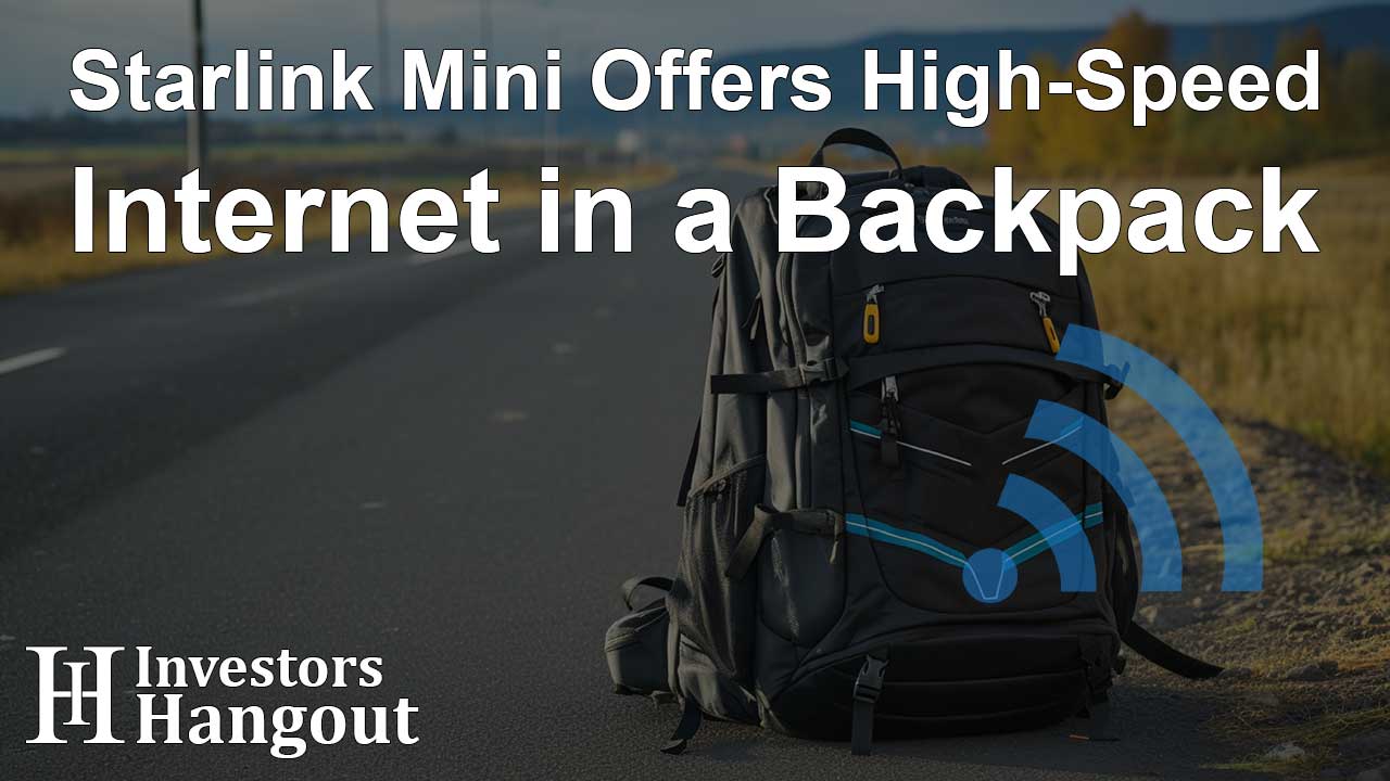 Starlink Mini Offers High-Speed Internet in a Backpack - Article Image