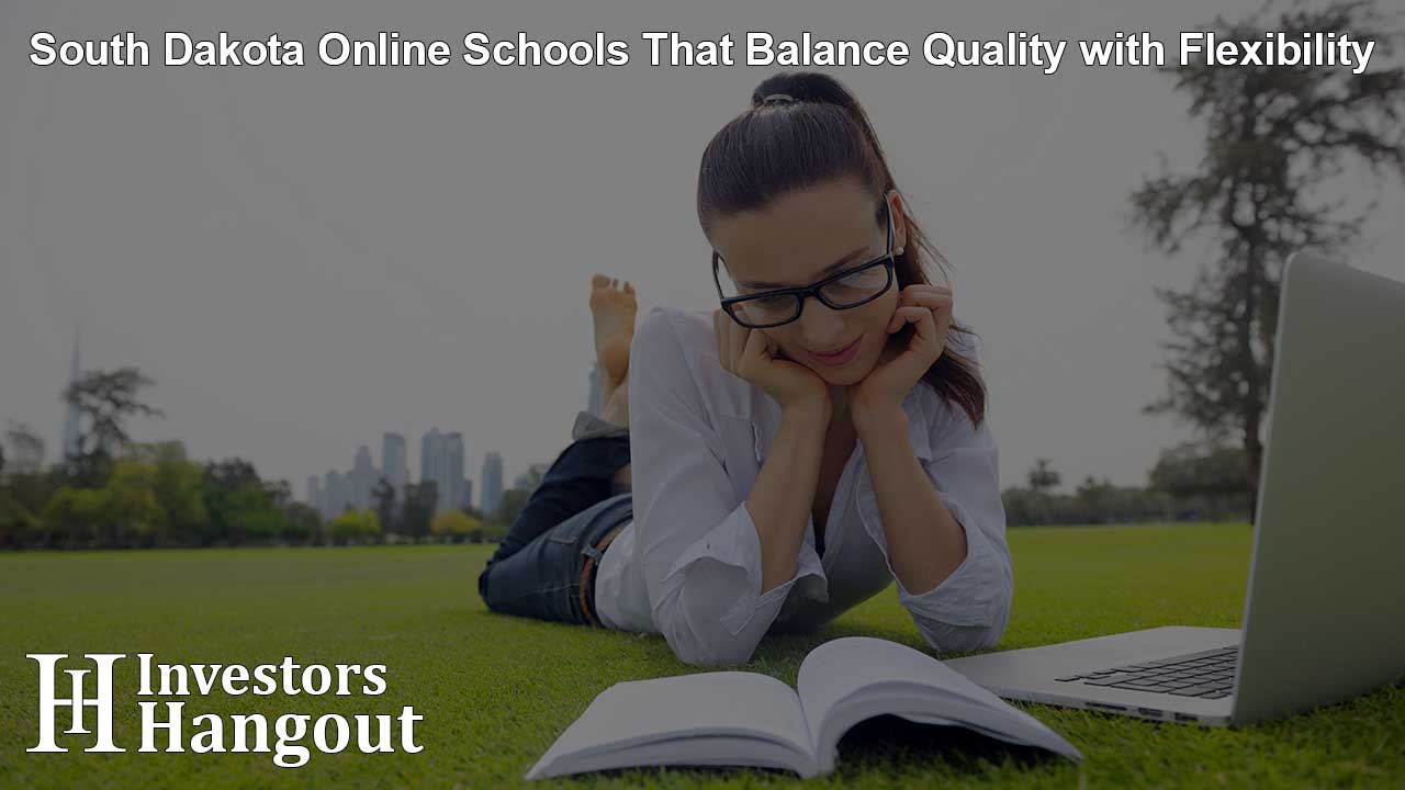 South Dakota Online Schools That Balance Quality with Flexibility