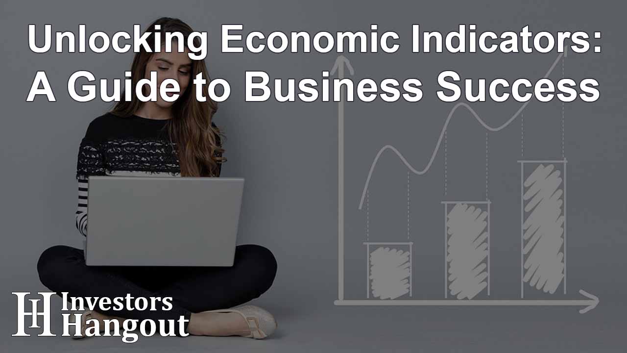 Unlocking Economic Indicators: A Guide to Business Success - Article Image