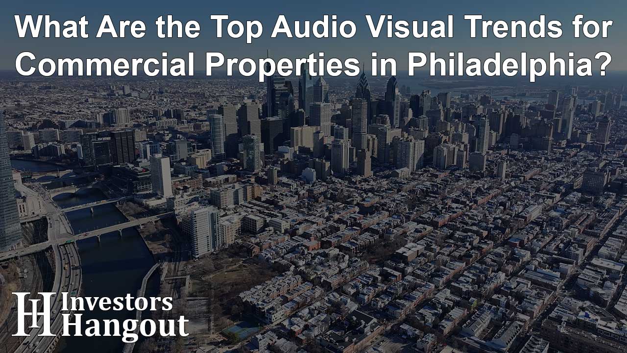 What Are the Top Audio Visual Trends for Commercial Properties in Philadelphia? - Article Image