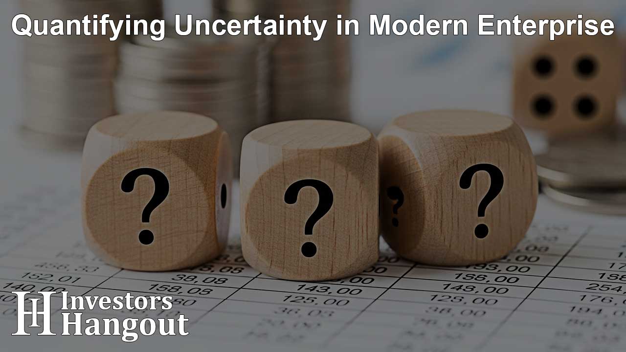 Quantifying Uncertainty in Modern Enterprise