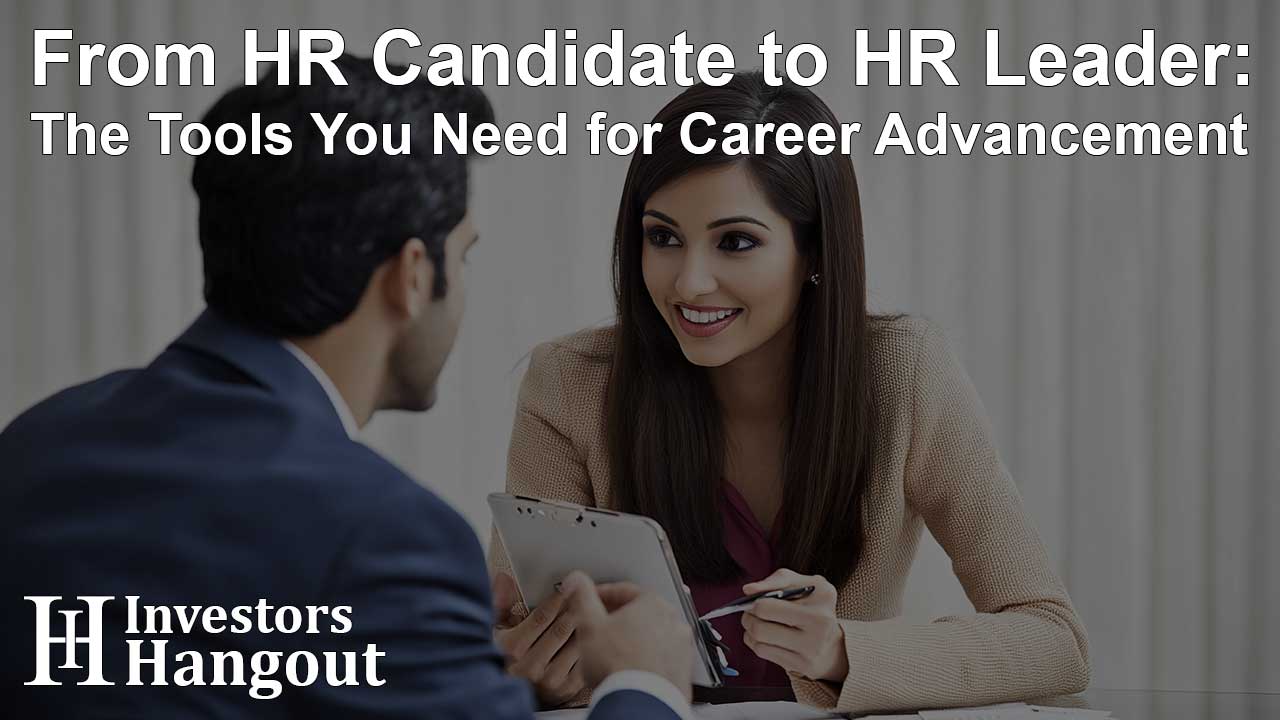 From HR Candidate to HR Leader: The Tools You Need for Career Advancement - Article Image
