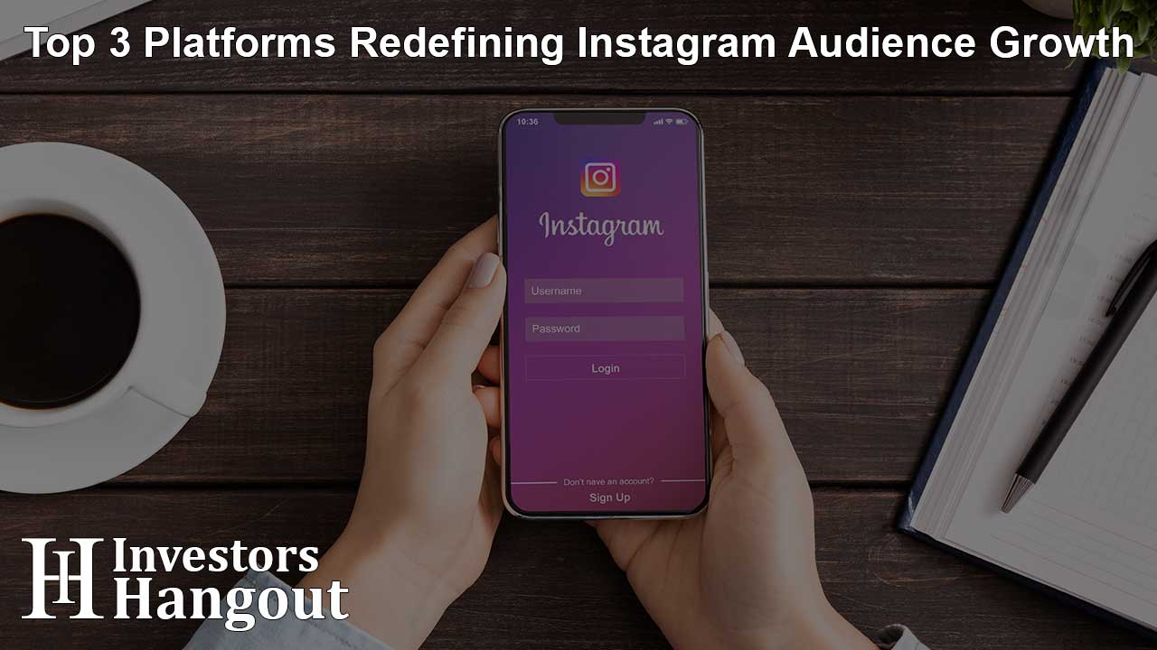 Top 3 Platforms Redefining Instagram Audience Growth