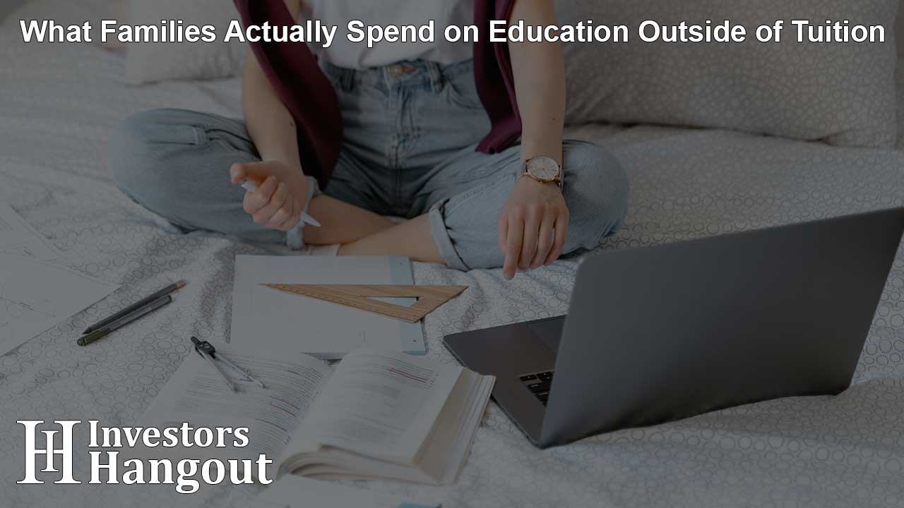 What Families Actually Spend on Education Outside of Tuition