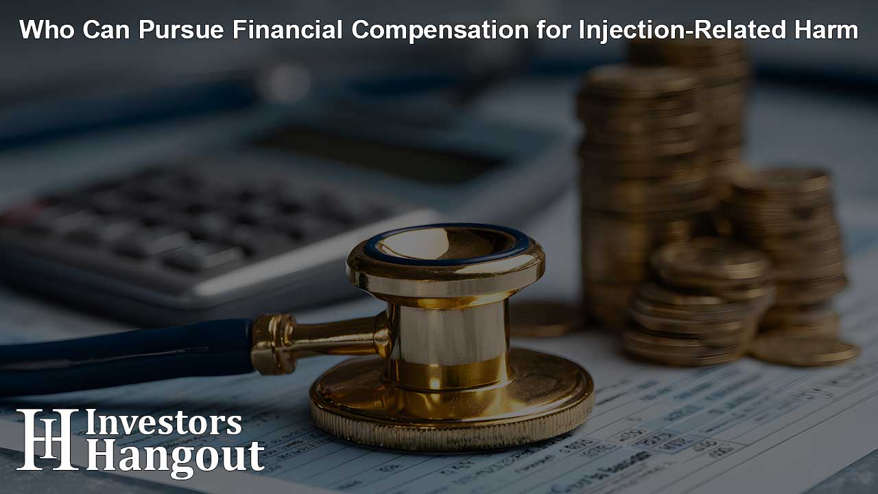 Who Can Pursue Financial Compensation for Injection-Related Harm