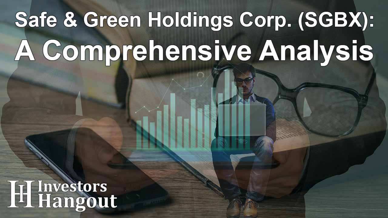 Safe & Green Holdings Corp. (SGBX): A Comprehensive Analysis