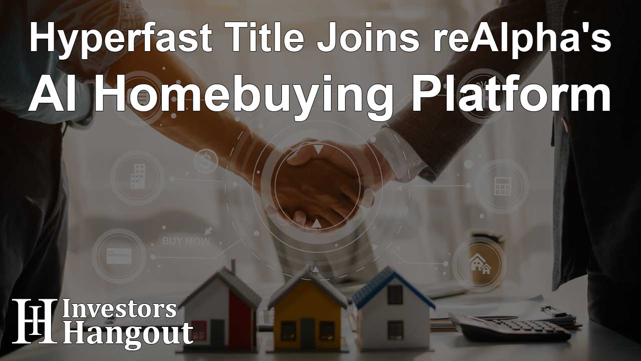 Hyperfast Title Joins reAlpha's AI Homebuying Platform - Article Image