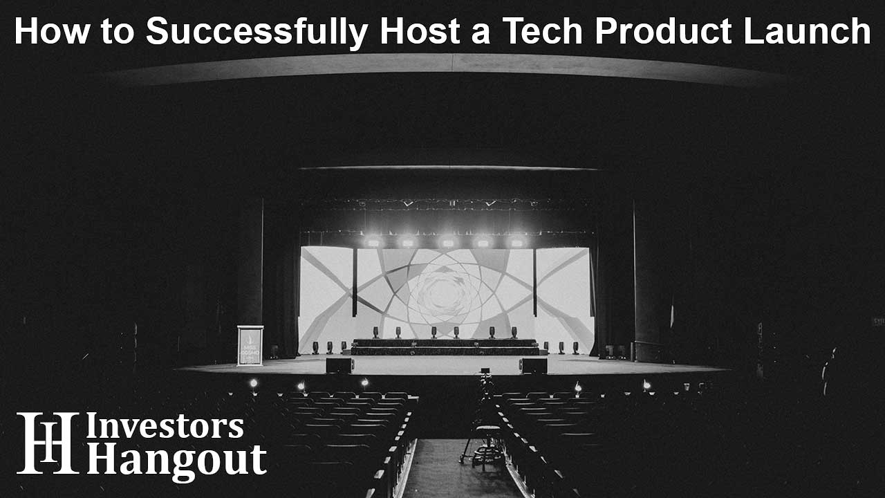 How to Successfully Host a Tech Product Launch