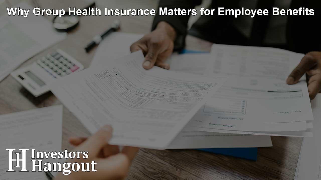 Why Group Health Insurance Matters for Employee Benefits
