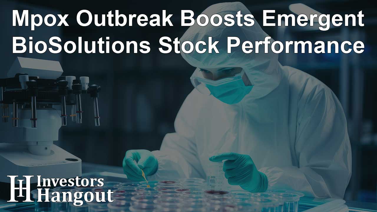 Mpox Outbreak Boosts Emergent BioSolutions Stock Performance - Article Image