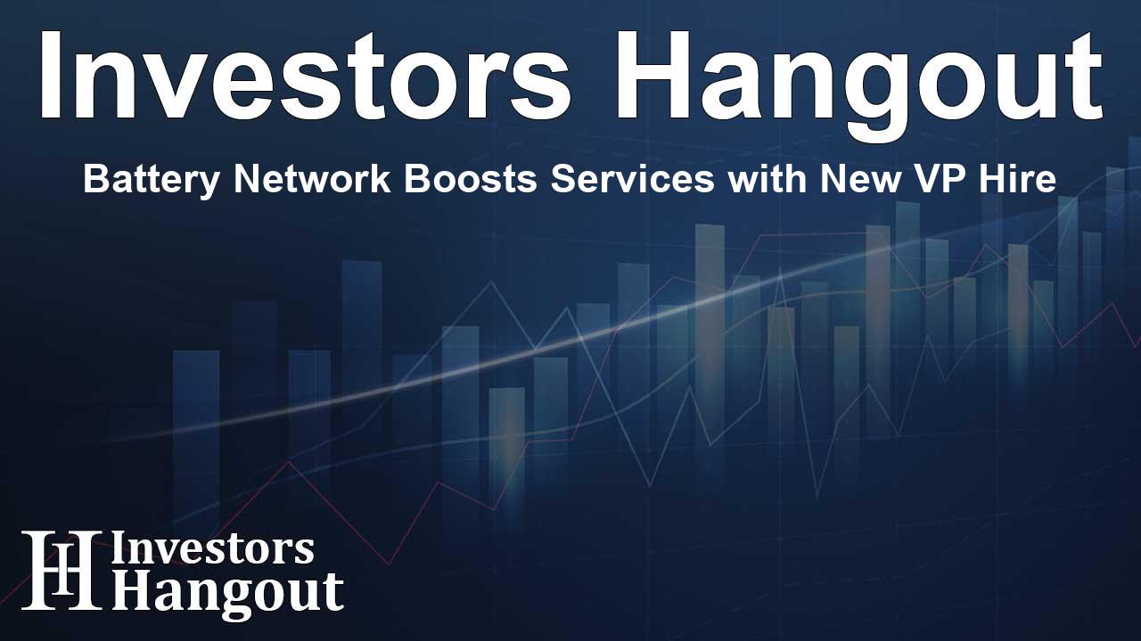 Battery Network Boosts Services with New VP Hire