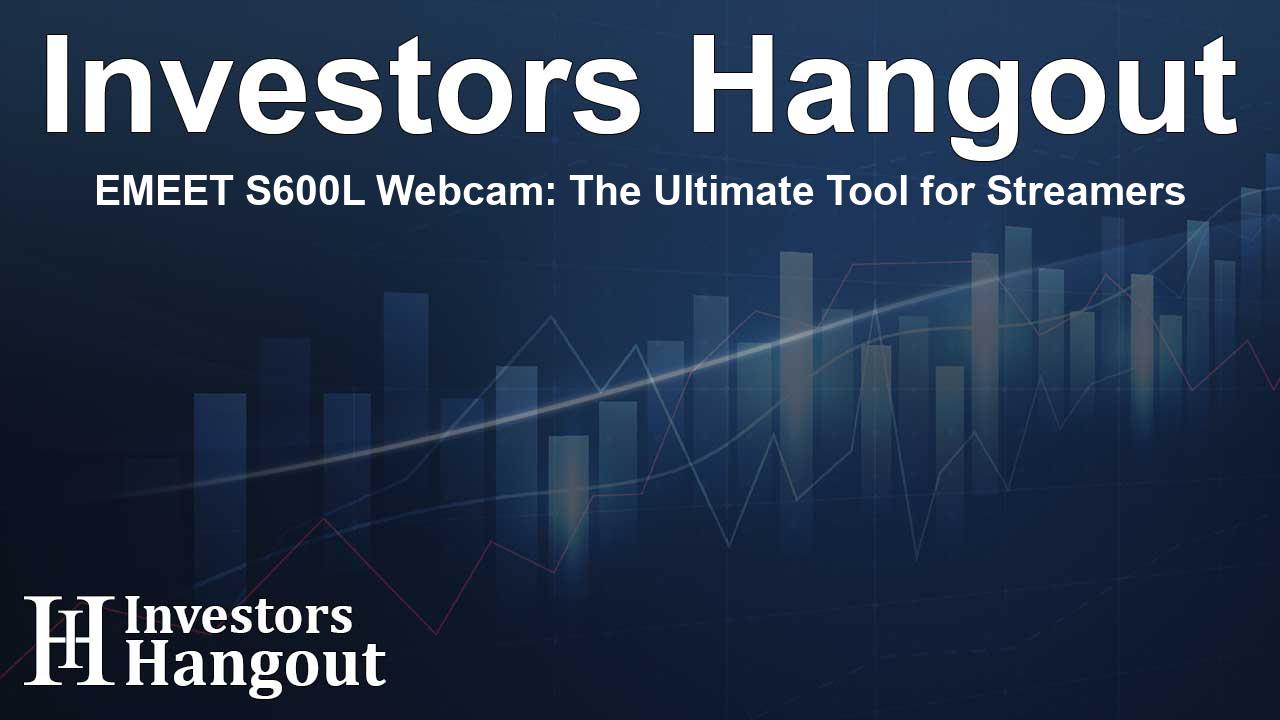 EMEET S600L Webcam: The Ultimate Tool for Streamers