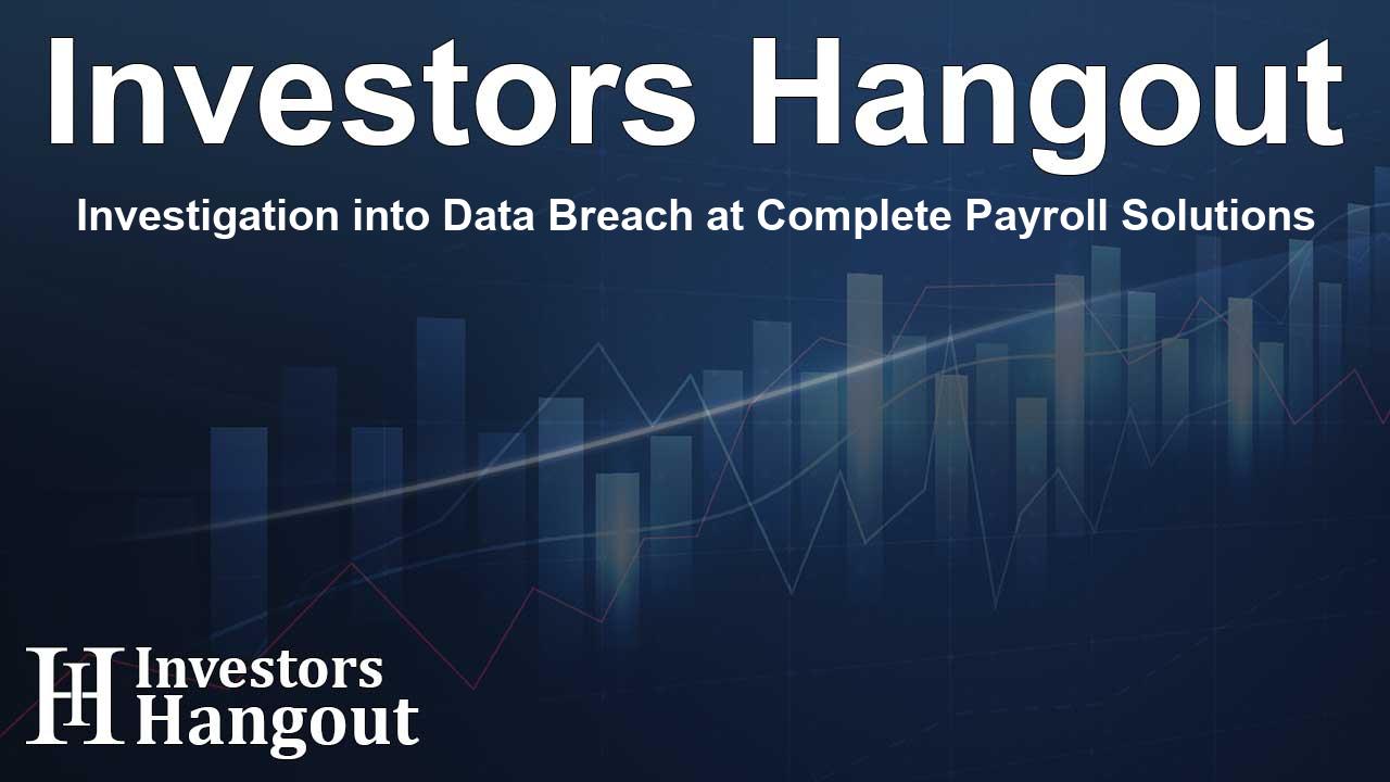 Investigation into Data Breach at Complete Payroll Solutions - Article Image