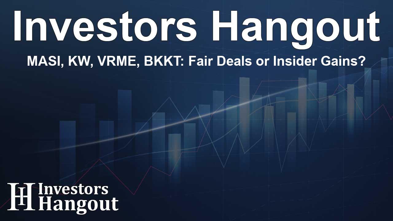 MASI, KW, VRME, BKKT: Fair Deals or Insider Gains?