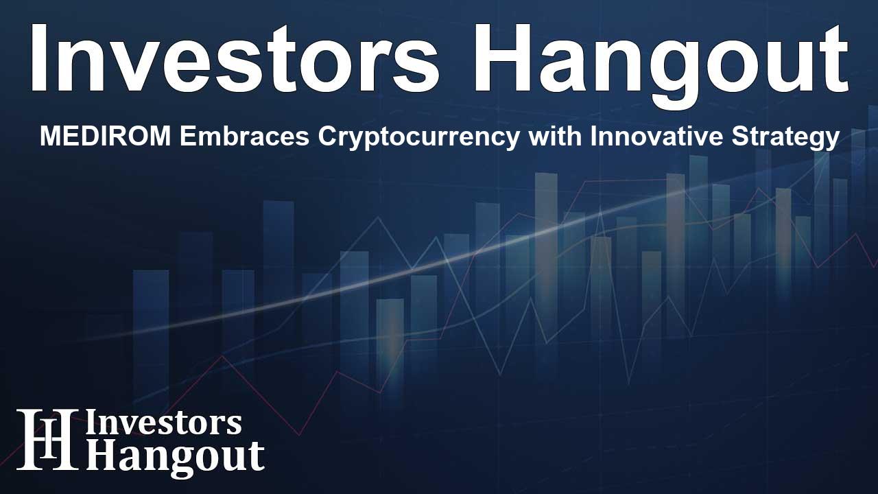 MEDIROM Embraces Cryptocurrency with Innovative Strategy