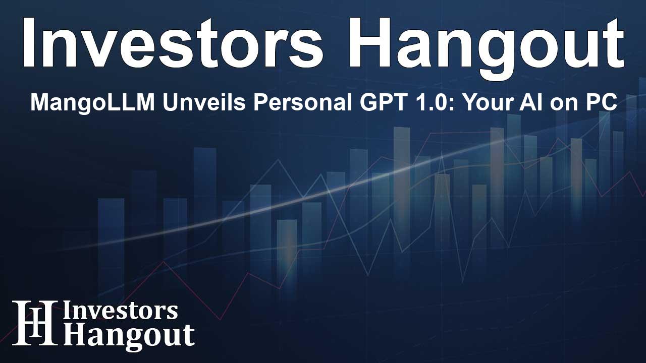 MangoLLM Unveils Personal GPT 1.0: Your AI on PC