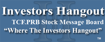 TCF Financial Corp. (OTCMRKTS: TCF.PRB) Stock Message Board