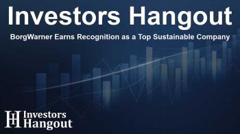 BorgWarner Earns Recognition as a Top Sustainable Company