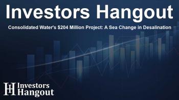 Consolidated Water's $204 Million Project: A Sea Change in Desalination