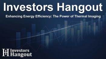 Enhancing Energy Efficiency: The Power of Thermal Imaging