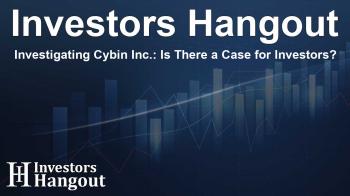 Investigating Cybin Inc.: Is There a Case for Investors?