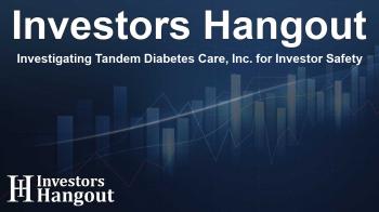 Investigating Tandem Diabetes Care, Inc. for Investor Safety