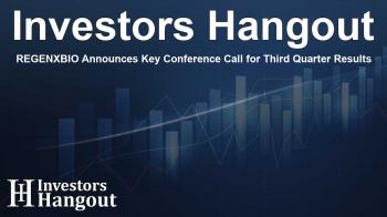 REGENXBIO Announces Key Conference Call for Third Quarter Results