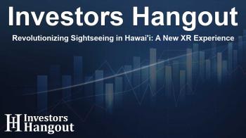 Revolutionizing Sightseeing in Hawai'i: A New XR Experience