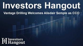 Vantage Drilling Welcomes Alisdair Semple as CCO